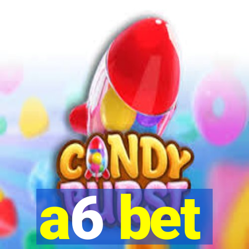 a6 bet
