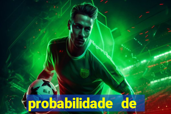 probabilidade de jogos de futebol
