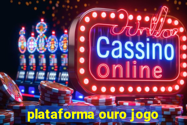 plataforma ouro jogo