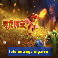 tele entrega cigarro