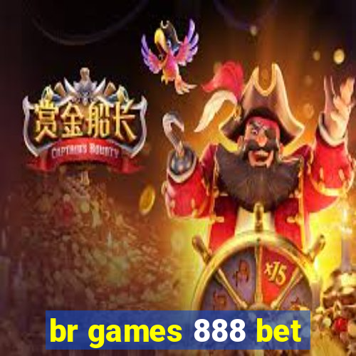 br games 888 bet