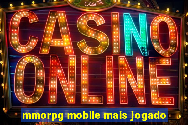 mmorpg mobile mais jogado