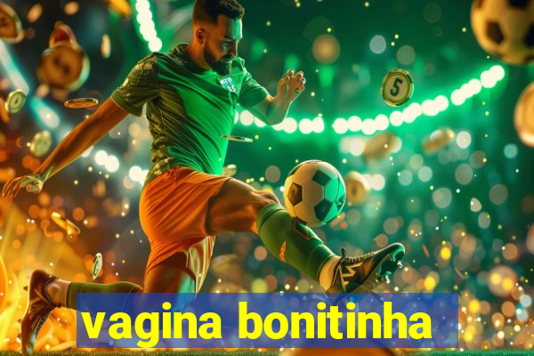 vagina bonitinha