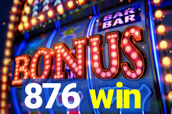 876 win