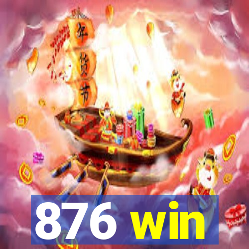 876 win