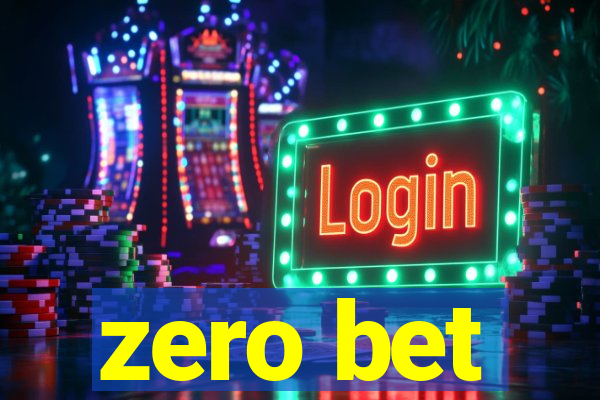 zero bet