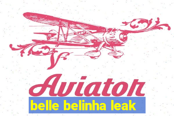 belle belinha leak
