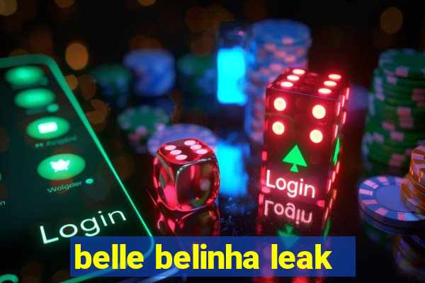 belle belinha leak