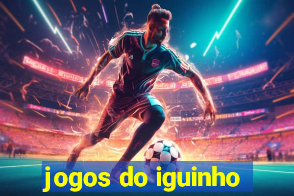jogos do iguinho