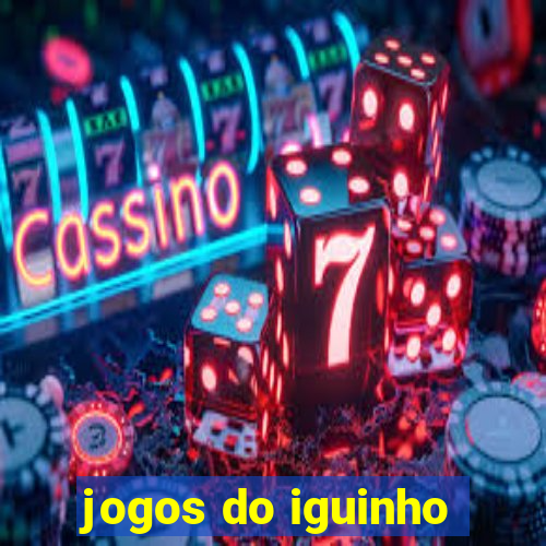 jogos do iguinho
