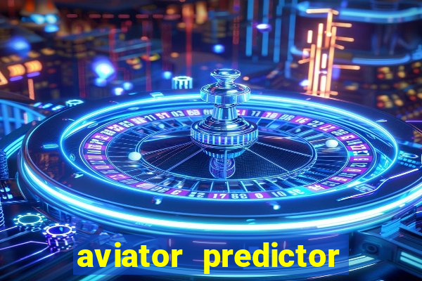 aviator predictor v4.0 apk download