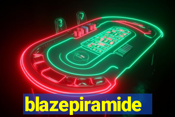 blazepiramide