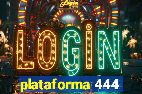 plataforma 444