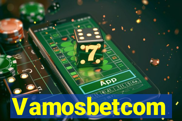 Vamosbetcom
