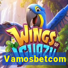 Vamosbetcom