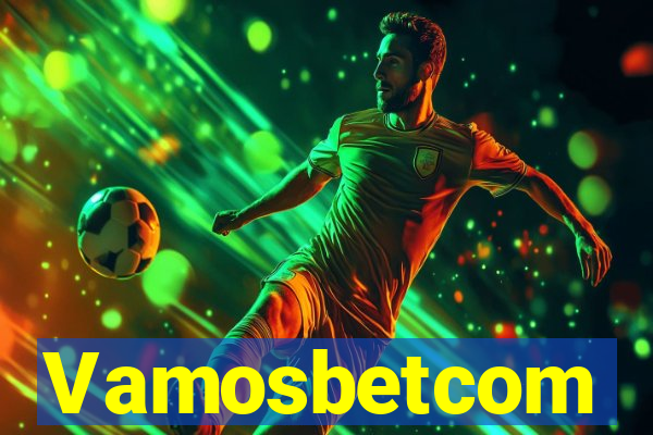 Vamosbetcom