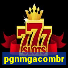 pgnmgacombr