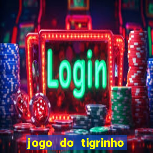 jogo do tigrinho aposta 5 reais