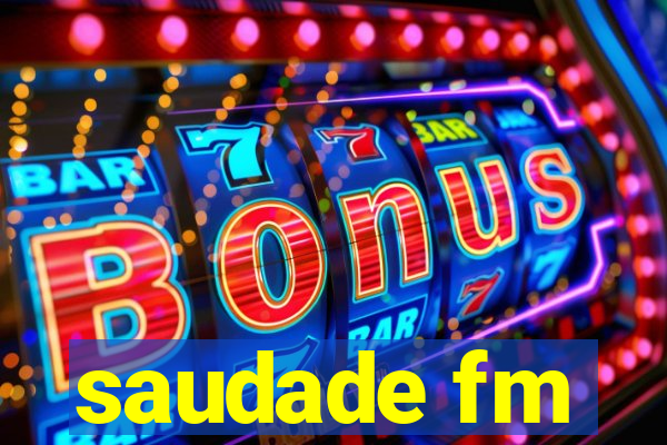saudade fm