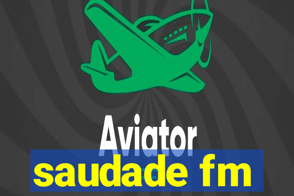 saudade fm