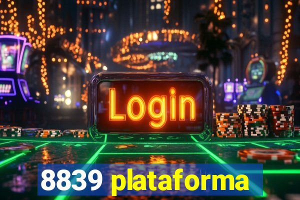 8839 plataforma