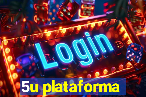 5u plataforma