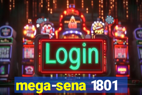 mega-sena 1801