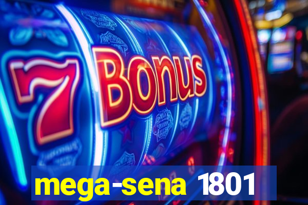 mega-sena 1801