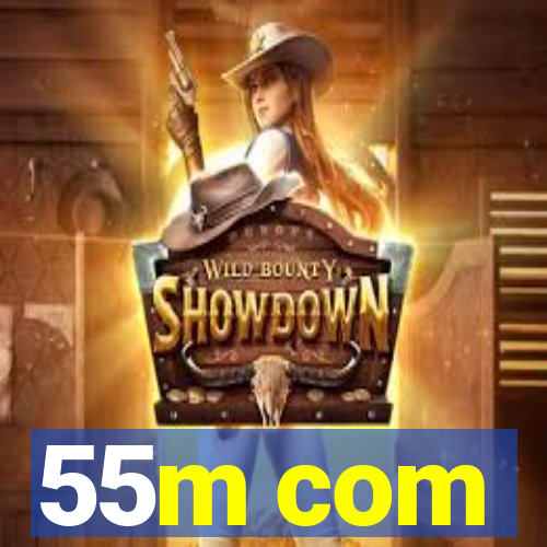 55m com