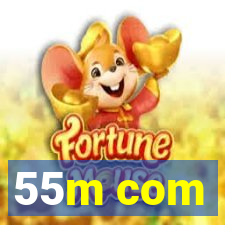 55m com