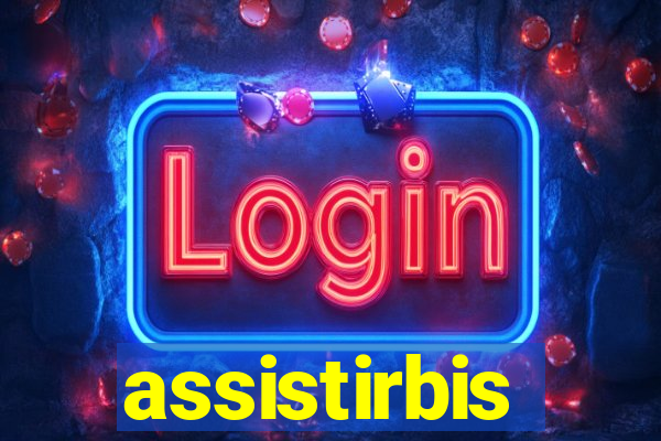 assistirbis