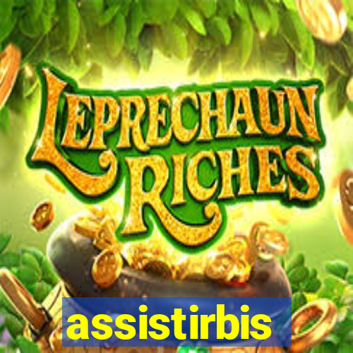 assistirbis