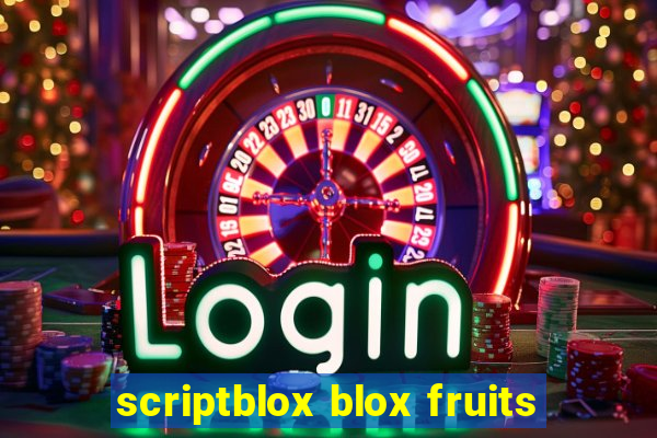 scriptblox blox fruits