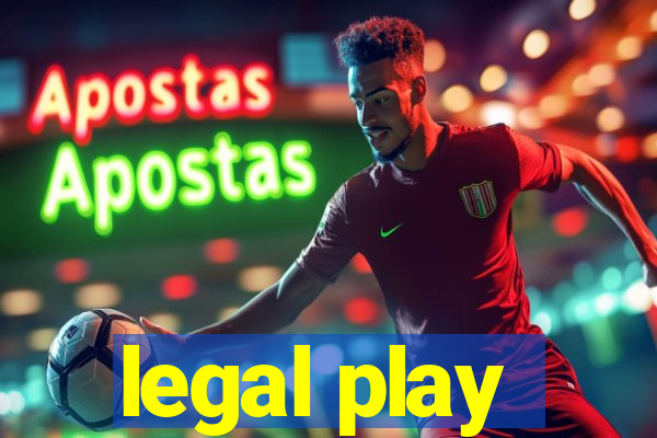 legal play