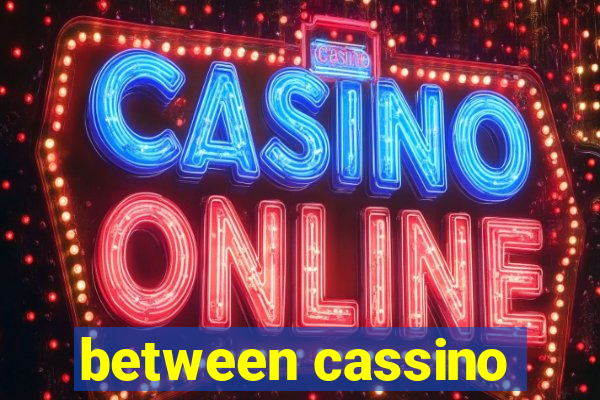 between cassino