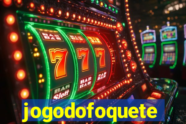jogodofoquete
