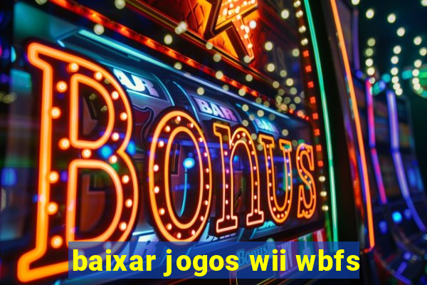 baixar jogos wii wbfs