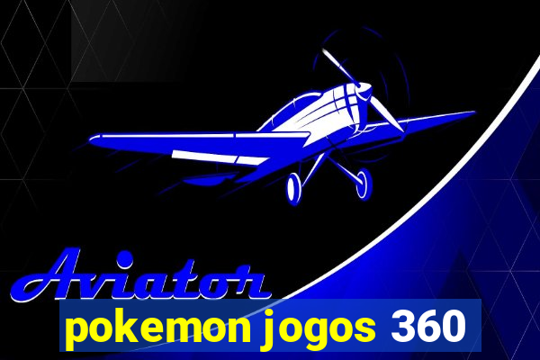 pokemon jogos 360