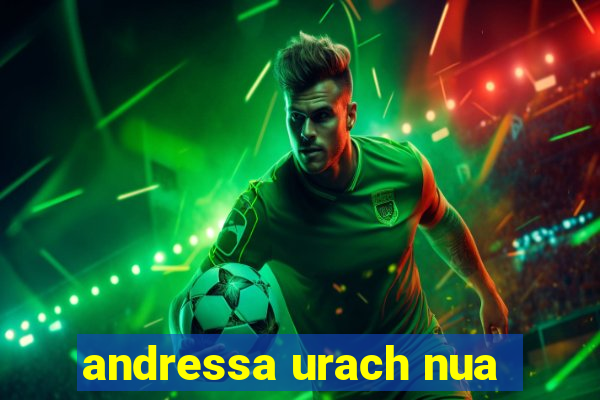 andressa urach nua