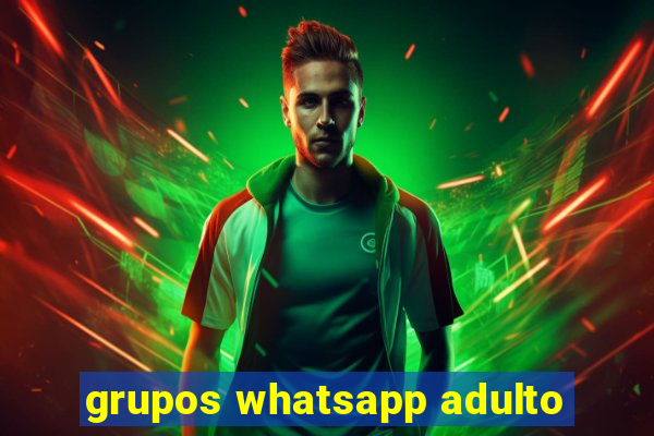 grupos whatsapp adulto