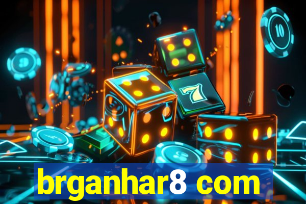 brganhar8 com