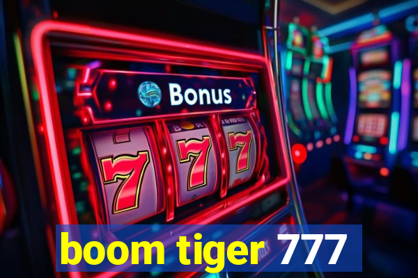 boom tiger 777