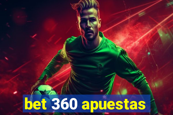 bet 360 apuestas