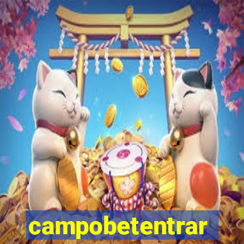 campobetentrar