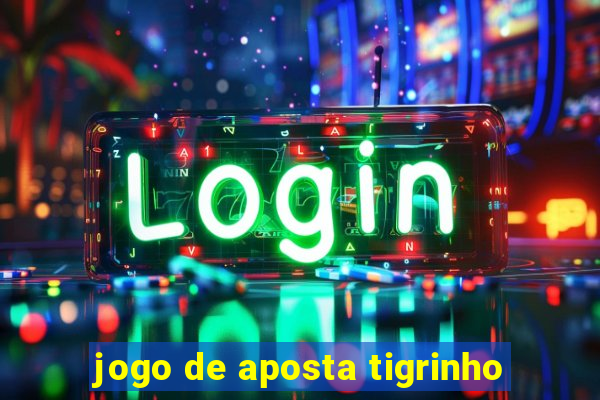 jogo de aposta tigrinho