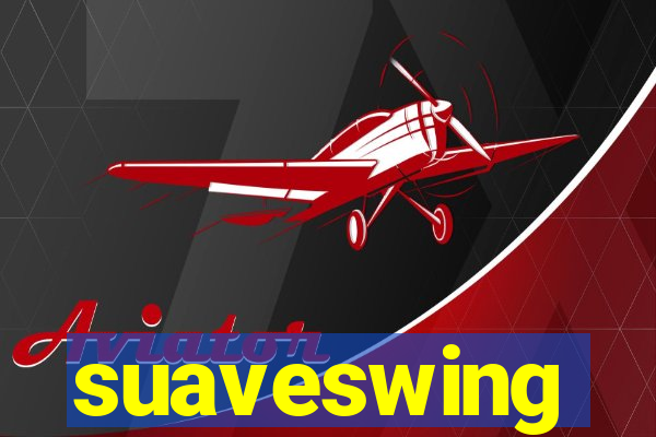 suaveswing