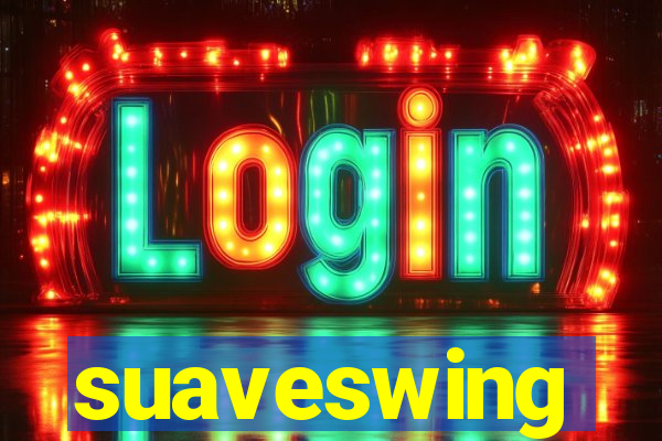 suaveswing