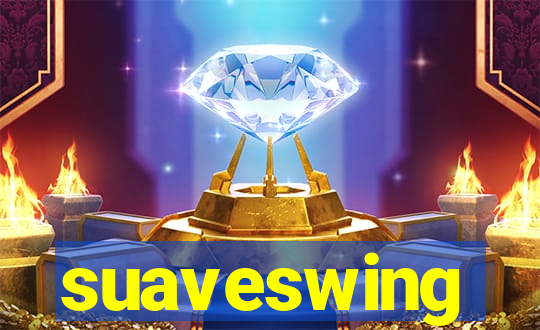 suaveswing