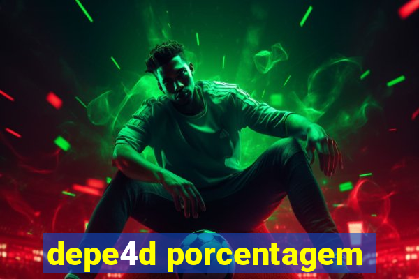 depe4d porcentagem