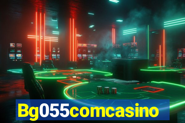 Bg055comcasino